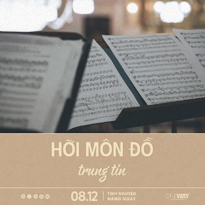 HỠI MÔN ĐỒ TRUNG TÍN | Tĩnh Nguyện Hằng Ngày 08/12/2025