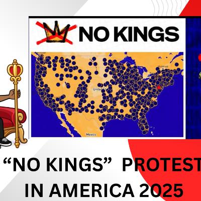 Season 11 Episode 13: The "NO KINGS"Protest Day in America 2025. Season 11 Episode 13: The "NO KINGS"Protest Day in America 2025.