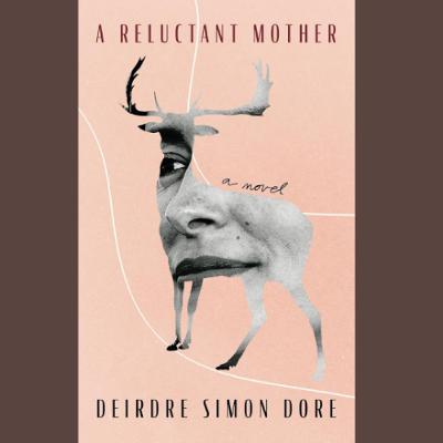 S7 E5:  Deirdre Simon Dore on why we need messy and complicated protagonists