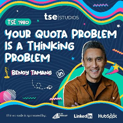 Your Quota Problem Is a Thinking Problem | Benoy Tamang - 1980