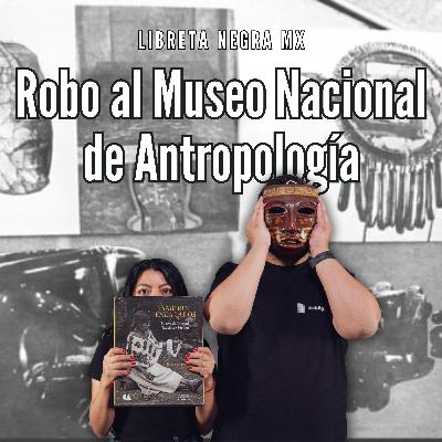 Navidad de 1985: el saqueo del Museo Nacional de Antropología #LaHojaSuelta Navidad de 1985: el saqueo del Museo Nacional de Antropología #LaHojaSuelta