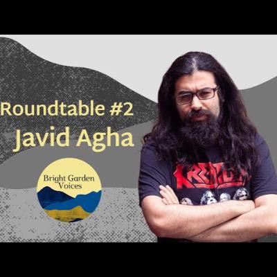 Roundtable #2 • Javid Agha Roundtable #2 • Javid Agha