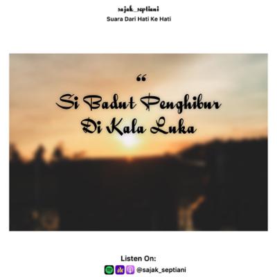 Eps.36 - Si Badut Penghibur Di Kala Luka || Podcast sajak_septiani (suara dari hati ke hati)