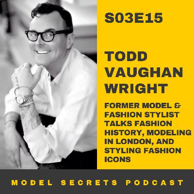 Fashion history, modeling in London, and styling fashion icons with Todd Vaughan Wright