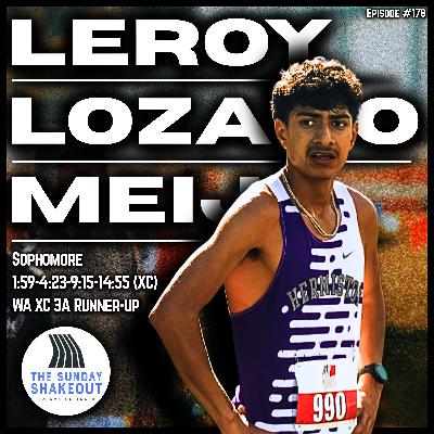 Ep. 178 - The Story of the WA 3A XC Runner-Up | Washington's Next State Champion: Leroy Lozano Meija