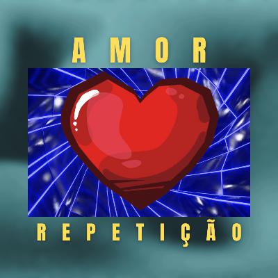Psicanálise: Amor e inconsciente- A repetição das escolhas amorosas Psicanálise: Amor e inconsciente- A repetição das escolhas amorosas