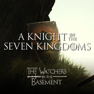 A Knight of the Seven Kingdoms season 1 review (SPOILERS) | The Watchers in the Basement