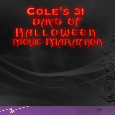 Cole's 31 Days of Halloween Movies – Part 1 – E160