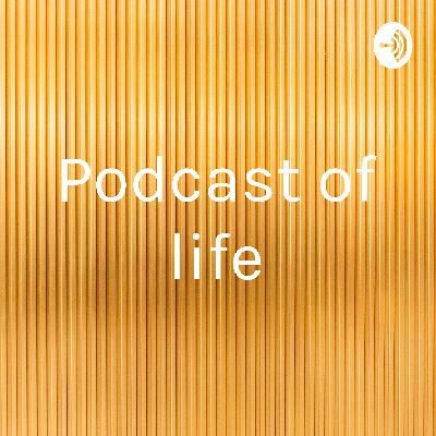 Podcast of life (Trailer)