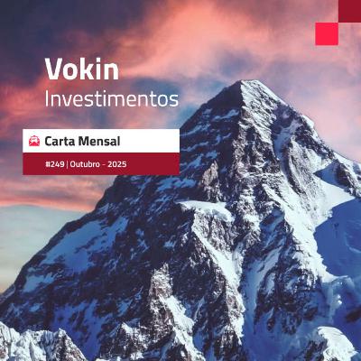 Carta #249 - Carta Mensal Vokin Carta #249 - Carta Mensal Vokin