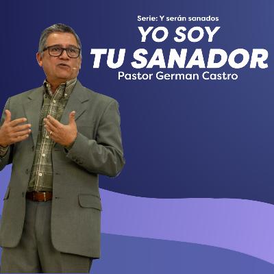 299 - Yo soy tu sanador - Pastor German Castro