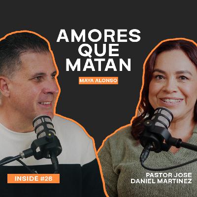 "Amores que Matan"  -  INSIDE #26  || Maya Alonzo