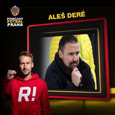 ALEŠ DERÉ: TRENÉR ZOUFALE POSLEDNÍ ČAFKY VĚDĚL, ŽE JDE DO PRŮŠVIHU. ROZPAD STARÉHO KÁDRU NEŠEL ZASTAVIT