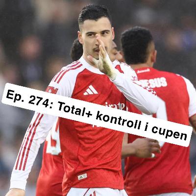 Ep. 274: Total+ kontroll i cupen Ep. 274: Total+ kontroll i cupen