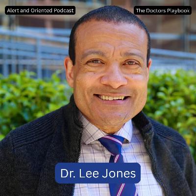 #59 - Doctor's Playbook - Lee Jones, MD: Following a Compass of Curiosity #59 - Doctor's Playbook - Lee Jones, MD: Following a Compass of Curiosity