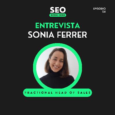 138. Vendes mal (y no lo sabes): Cómo escalar ventas B2B sin quemar a tu equipo | Sonia Ferrer