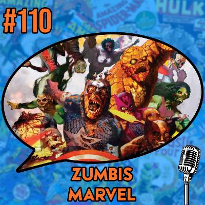 Zumbis Marvel - Podcast #110