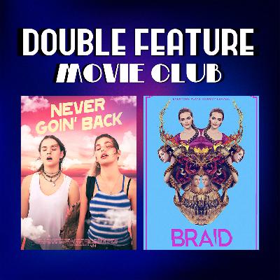 DFMC #39: Never Goin' Back & Braid