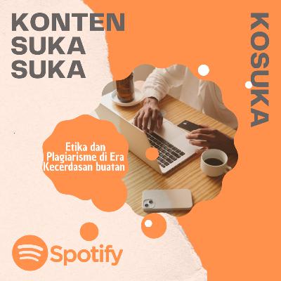 KOSUKA: Etika & Plagiarisme di Era AI KOSUKA: Etika & Plagiarisme di Era AI