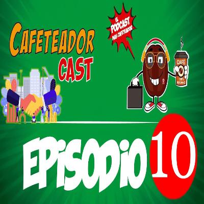 Comercialización de Café - CAFETEADORCAST E°10 Comercialización de Café - CAFETEADORCAST E°10