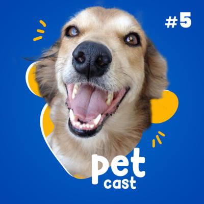 PetCast #05 - Pet Arco-Íris, Como superar a morte de um Pet e Projeto Boni.