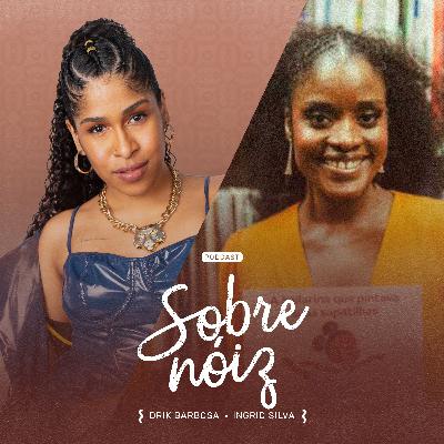 EP 17- Ballet e ativismo com Ingrid Silva