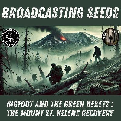 Bigfoot and the Green Berets: The Mount St. Helens Recovery Bigfoot and the Green Berets: The Mount St. Helens Recovery