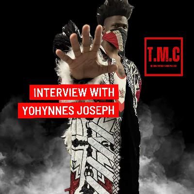 TMC Podcast Season 2 Episode 58. Interview is Yohynnes Joseph