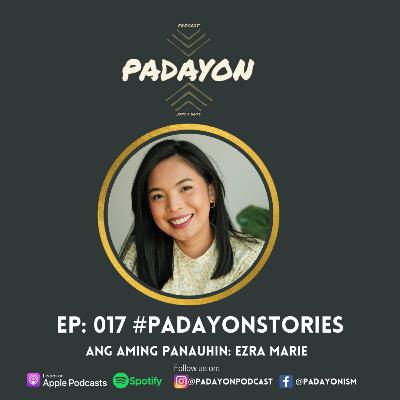 017: "Reinstating your purpose" | #PadayonStories ni Ezra Marie