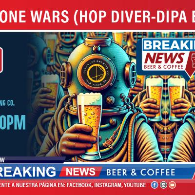 LIVE-THE BEER CLONE WARS (HOP DIVER-DIPA EDITION) LIVE-THE BEER CLONE WARS (HOP DIVER-DIPA EDITION)