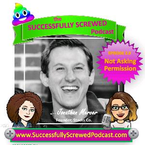 Episode 2.9 - Not Asking Permission Episode 2.9 - Not Asking Permission