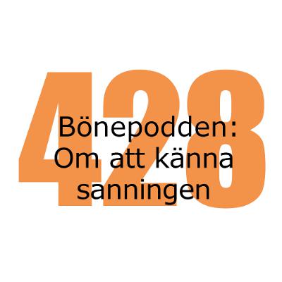 Bönepodden avsnitt 428 - Om att känna sanningen