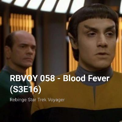 RBVOY 058 – Blood Fever (S3E16)