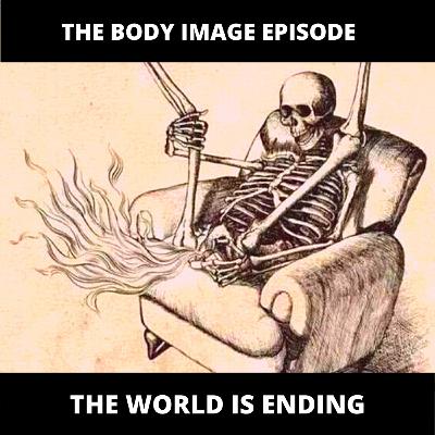 The body positivity episode.