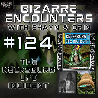 #124 The Kecksburg UFO Incident