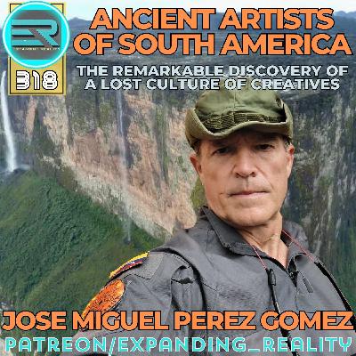 318 | Jose Miguel Perez Gomez | Ancient Artist of South America | The remarkable discovery of a lost culture of creatives.