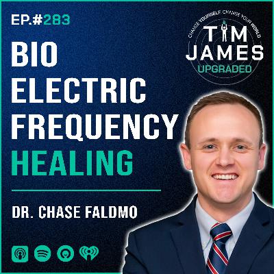 Episode #283 Dr. Chase Faldmo, Bio Electric Frequency Healing