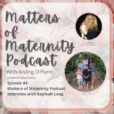 Episode #6 Interview with Kayleah Long