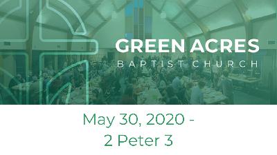 May 30, 2020 - 2 Peter 3