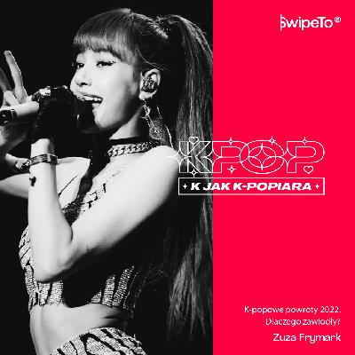 K jak K-popiara — K-popowe powroty 2022. Dlaczego zawiodły?