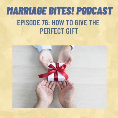 76. How to Choose the Perfect Gift