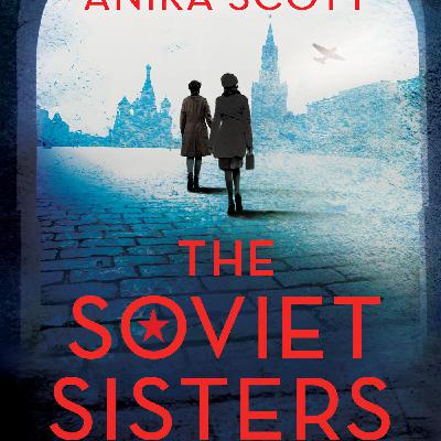 Anika Scott - The Soviet Sisters