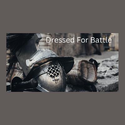 Dressed For Battle