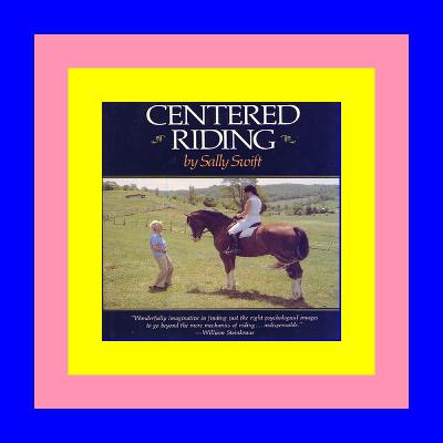 (ePub) READ Centered Riding P.D.F. FREE DOWNLOAD
