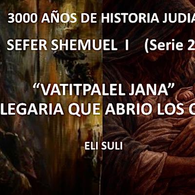 RAB ELI SULI-SHEMUEL I -VATITPALEL JANA, LA PLEGARIA QUE ABRIO LOS CIELOS-02 RAB ELI SULI-SHEMUEL I -VATITPALEL JANA, LA PLEGARIA QUE ABRIO LOS CIELOS-02