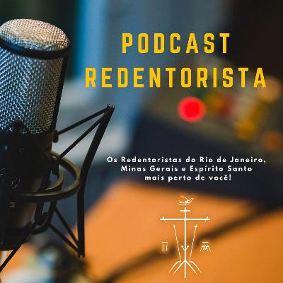 #149 - PODCAST REDENTORISTA #149 - PODCAST REDENTORISTA