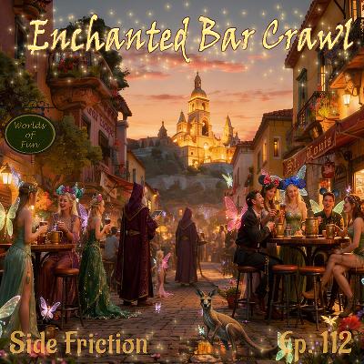 Episode 112 - Enchanted Bar Crawl