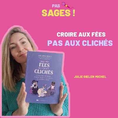 EP18 - Croire aux fées, pas aux clichés - Julie Gielen-Michel