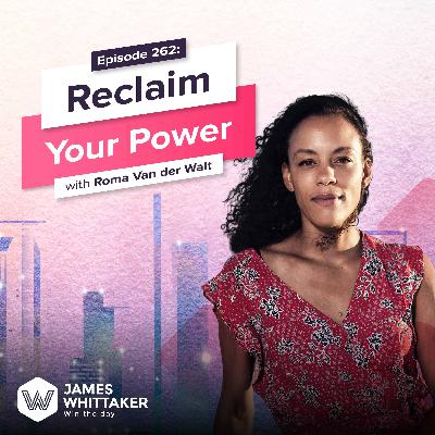 262. Reclaim Your Power with Roma Van der Walt (sports scientist, pro athlete, women's health expert) 🧘‍♀️