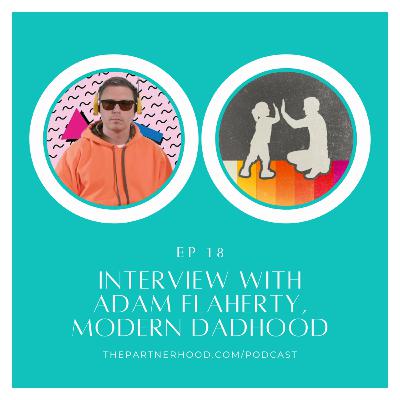 "The Partnerhood Expert Interviews" Ep. 18: Adam Flaherty
